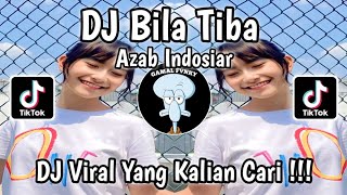 DJ BILA TIBA | DJ BACKSOUND AZAB INDOSIAR MENGKANE VIRAL TIKTOK 2023