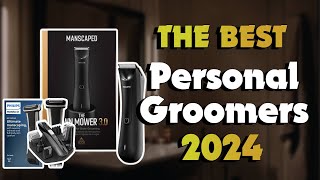 The Best Body Hair Trimmers for Manscaping in 2024 - Must Watch Before Buying!