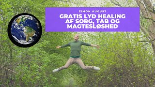 Gratis Lyd Healing af Sorg, Tab og Magtesløshed