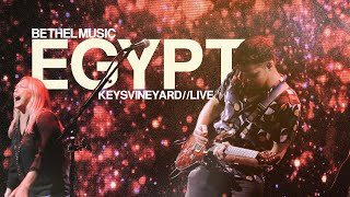 Egypt | Bethel Music | Keys Vineyard (Live)