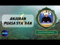 anjuran puasa di bulan sya ban ustadz khalid basalamah