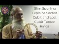 Sacred Cubit and Lost Cubit Tensor Rings explained by Slim Spurling.