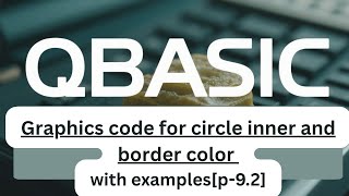 💻 QBASIC Graphics Tutorial | circle inner and border color for SEE Students[p-9.2]