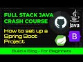Full Stack Java Crash Course: How to Set Up a Spring Boot project