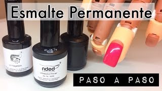 Esmaltado Permanente Paso a Paso | Tutorial con productos nded