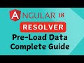 Angular 18 Resolver: Pre-Load Data Complete Guide