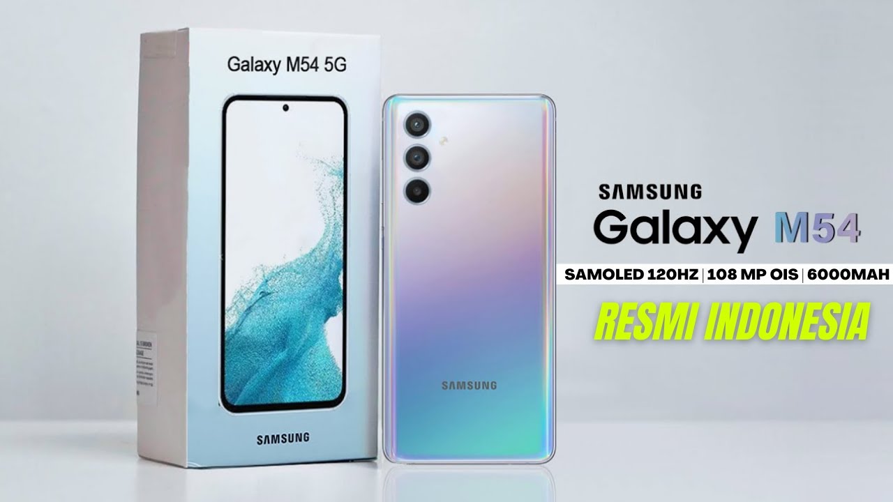 MONSTERNYA GALAXY M! SAMSUNG GALAXY M54 5G INDONESIA RESMI HADIR ...