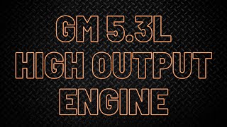 GM 5.3L HO Engine