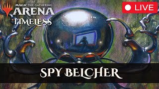 Spy Belcher is Broken | On Twitch Now | Timeless | MTG Arena