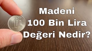 Madeni 100 Bin Lira Değeri ve Özellikleri (2001-2004)