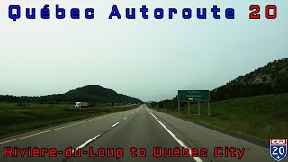 Québec Autoroute 20 WB - Rivière-du-Loup to Québec City