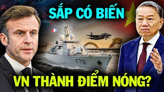 ĐỘNG THÁI BẤT NGỜ: Không Thể Tin Pháp Đã Làm Điều Này Với Việt Nam