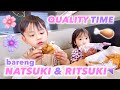 QUALITY TIME SAMA MAS NATSUKI & RITSUKI‼️