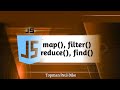 JavaScript array methods | How to use map, filter, reduce and find