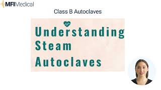 Understanding Steam Autoclaves Class N, Class B, and Class S Explained