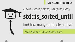 std::is_sorted_until | STL ALGORITHM C++