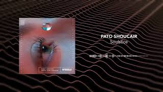 Pato Shoucair - Soulstice (Official Audio)