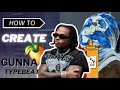 How to create a Gunna Typebeat