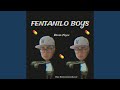 FENTANILO BOYS