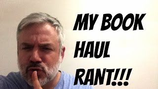 MY BOOK HAUL RANT!