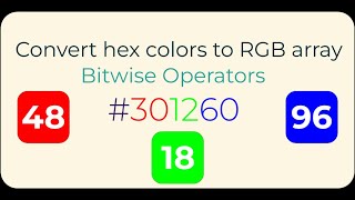 Convert hex colors to RGB array — Bitwise Operators
