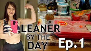 LEANER BY THE DAY EP.1 FAT LOSS GROCERY HAUL!