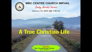 A TRUE CHRISTIAN LIFE/ MBC CENTRE CHURCH IMPHAL