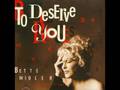 Bette Midler- To Deserve You (Arif's Extended Dance Mix)