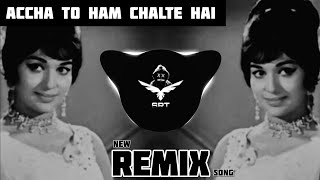 Achha To Ham Chalte Hai | Remix | Hard Beat | Beats Power Beats | SRT MIX 2021