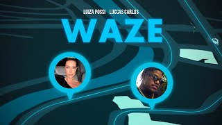 Luiza Possi, Luccas Carlos - WAZE (Lyric Video)