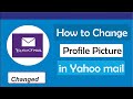 How to change profile picture in yahoo mail