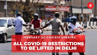 COVID19 Updates: All COVID-19 Restrictions To Be Lifted in Delhi