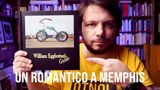 William Eggleston - Un romantico a Memphis contro le Karen della fotografia