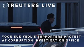 LIVE: Yoon Suk Yeol’s supporters protest at Corruption Investigation Office | REUTERS