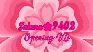 Sakura⭐9402 Chapter 1 Opening ID (2024)