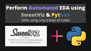 Perform Automated EDA using SweetViz & Python