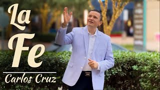 Carlos Cruz La Fe [ Videoclip Oficial ]