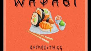 Rhymee (Chryxvs) - Wa$abi feat. Twigg (Official Audio)