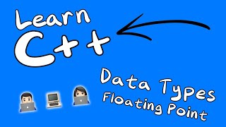 Learn C++ Programming | Simple Data Types - Floating Point (float, double)