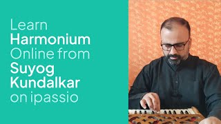 Learn to Play Harmonium - Get tips from Suyog Kundalkar - ipassio