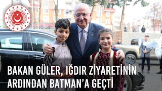 Millî Savunma Bakanı Yaşar Güler, Iğdır Ziyaretinin Ardından Batman’a Geçti