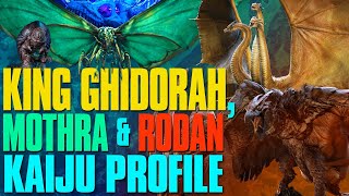 King Ghidorah, Mothra & Rodan (Monsterverse)｜ KAIJU PROFILE 【wikizilla.org】