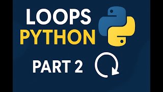 Python Loops Tutorial - Part 2 | For Loop, While Loop, Nested Loops in Python