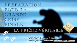 La Prière Véritable - Préparation pour la grande crise finale