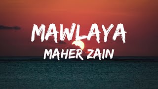 Maher Zain - Mawlaya | Official Lyric Video | ماهر زين - مولاي #maherzain