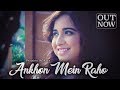 Aankhon Mein Raho (Official Video) | Prajakta Shukre | Namyoho Studios | Sandeep Chowta | Saumya Rao