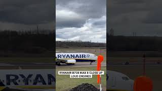 Ryanair B738 MAX 8 LOUD CLOSE UP At Edinburgh Airport! #aviation #shorts