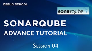 Sonarqube Advance | SonarQube Training | Aug 2020 | Part 4 Out 10