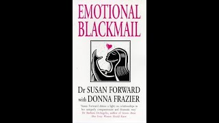 ЕМОЦІЙНИЙ ШАНТАЖ: Коли оточення маніпулює вами і як із цим впоратись. Сьюзан Форвард