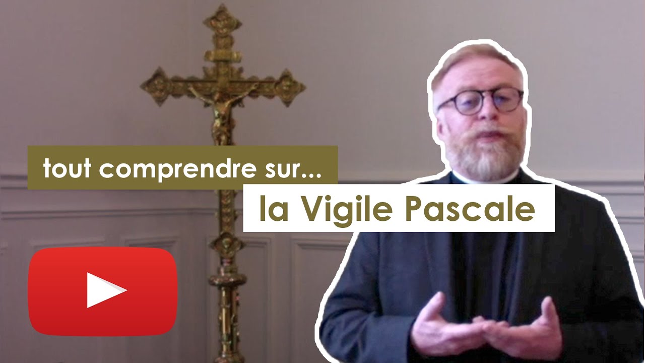 Triduum Pascal La Vigile Pascale Youtube
